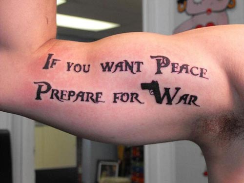 tattoo-quotes-if-you-want-peace-prepare-for-war