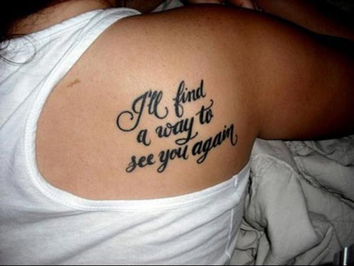 tattoo-quotes-ill-find-a-way-to-see-you-again