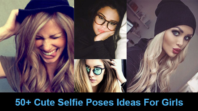 13 Selfie Poses For Girls | Facetune