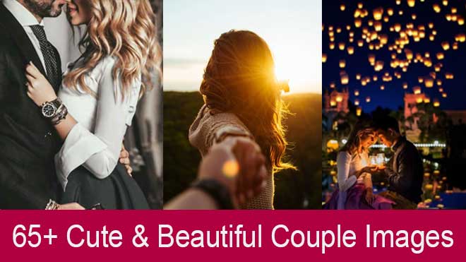 65+ Cute & Romantic Couple Images & Posing Ideas