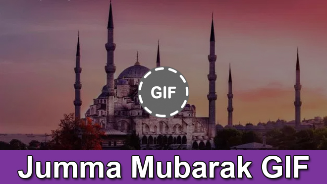 20+ Jumma Mubarak Gif Images 2020 [Free Download]