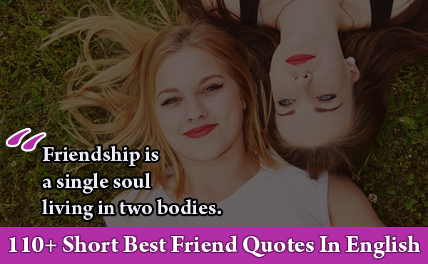 110+ Short Best Friend Quotes In English (Cute Collection)