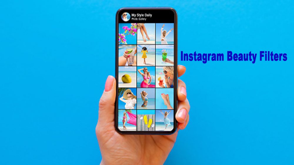 Instagram Beauty Filters: Find and Use Perfect Face Filters?