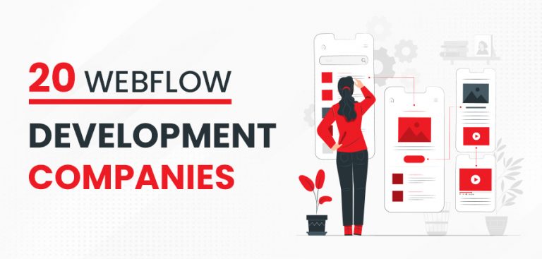 Top 20 Webflow Development Companies to Build Your Website