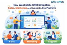 How WeekMate CRM Simplifies Sales, Marketing, and Support in One Platform